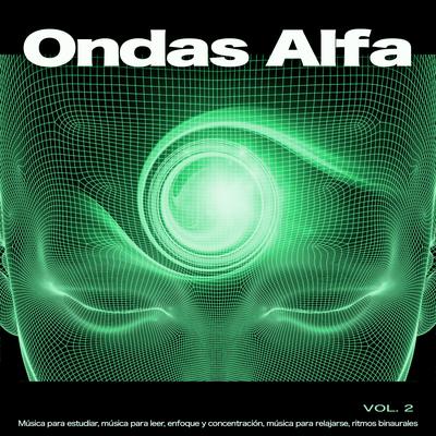 Ambiente - Ondas Alfa By Ondas Alfa, Musica para Concentrarse, Fondo de la lectura's cover