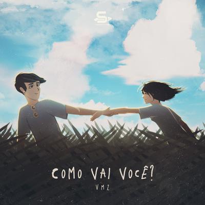 Como Vai Você? By Sadstation, VMZ's cover