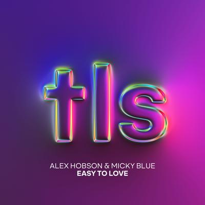 Easy To Love By Alex Hobson, Micky Blue's cover