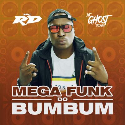 Mega Funk do Bumbum By Mc RD, DJ Ghost Floripa's cover