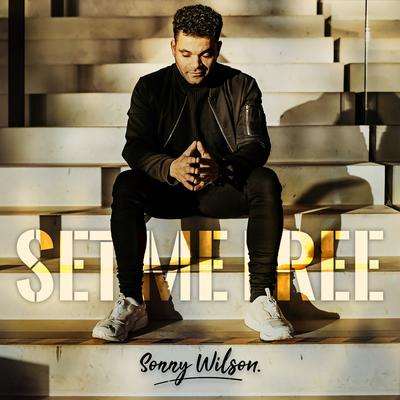 Set Me Free By Sonny Wilson's cover