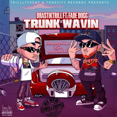 Trunk Wavin (Slowed and Chopped Version)'s cover