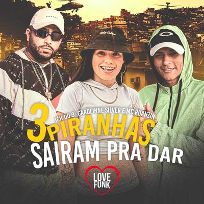 3 Piranhas Sairam pra Dar's cover