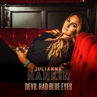 Devil Had Blue Eyes By Julianna Rankin's cover