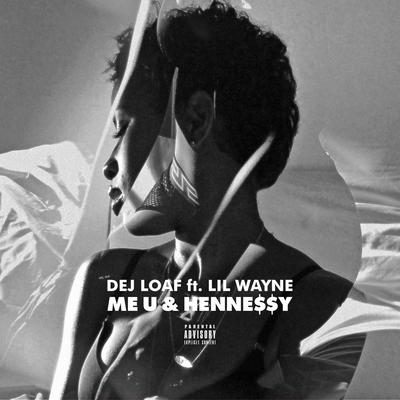 Me U & Hennessy (feat. Lil Wayne)'s cover