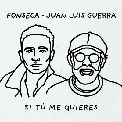 Si Tú Me Quieres By Fonseca, Juan Luis Guerra 4.40's cover