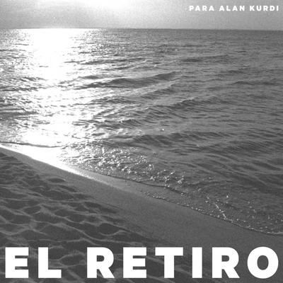 Para Alan Kurdi By El Retiro's cover