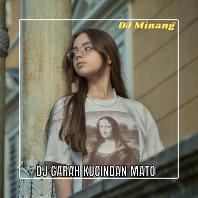 DJ GARAH KUCINDAN MATO's cover