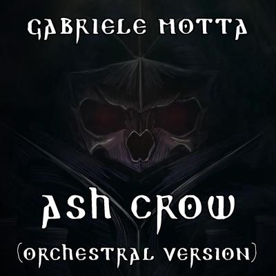 Ash Crow (From Berserk - Orchestral Version) By Gabriele Motta's cover