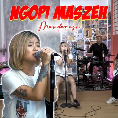 Manda Rose - Ngopi Maszeh (Live Akustik)'s cover