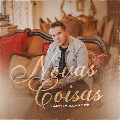 Novas Coisas By Nathã Elyezer's cover