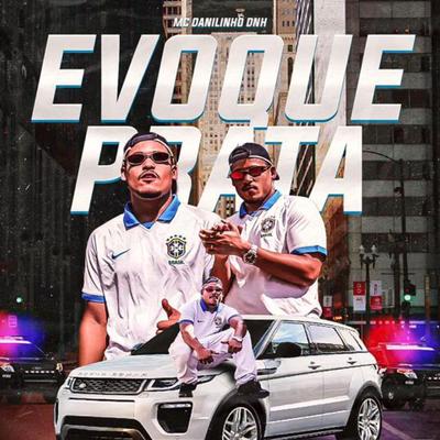 Evoque Prata By MC Danilinho DNH's cover