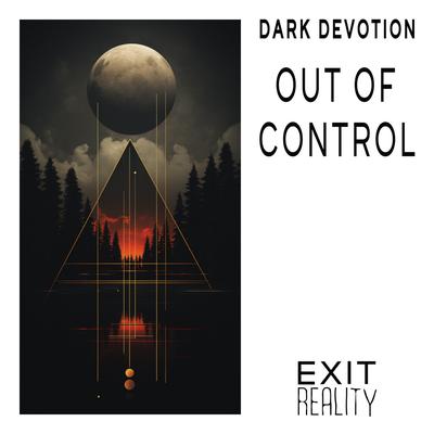 Out of Control (Original Mix) By Dark Devotion's cover