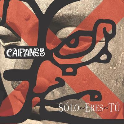 Sólo Eres Tú By Caifanes's cover