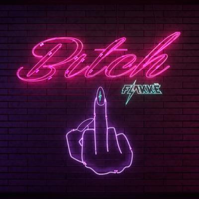 Bitch By Flakkë's cover