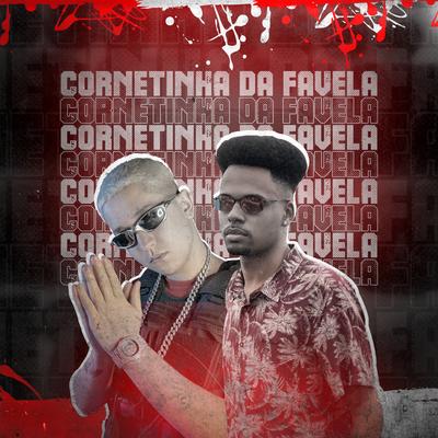 Cornetinha da Favela By DJ Ery, DJ TS, MC Flavinho's cover