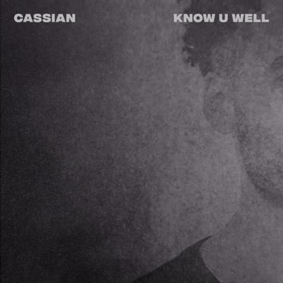 Know U Well By Cassian's cover