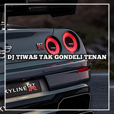 DJ TIWAS TAK GONDELI TENANAN VERSI ANGELIA's cover