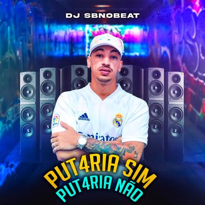 Putaria Sim Putaria Não By DJ SB no Beat's cover