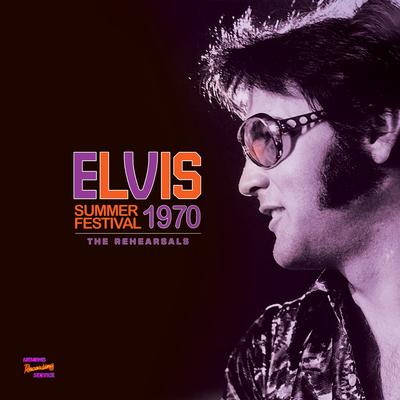 You've Lost That Lovin' Feelin (Stereo Mix Rehersal 1 - 24th July 1970 RCA Studio Hollywood CA) By Elvis Presley's cover