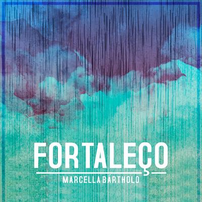 Fortaleço By Marcella Bártholo's cover