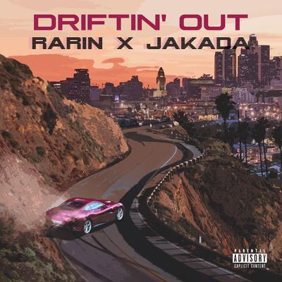 Driftin' Out By Rarin, Jakada's cover