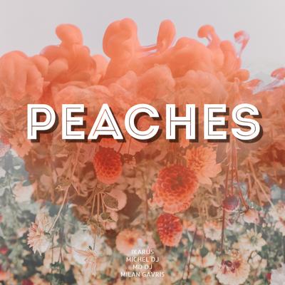 Peaches By Ikarus, Michel Dj, MD DJ, Milan Gavris's cover