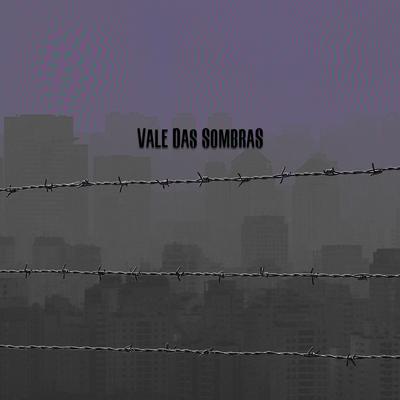 Vale das Sombras By Dropallien, Insan Diego, Fabio Brazza, Gigante no Mic's cover