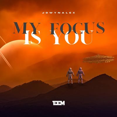 My Focus is You By Jowynalex's cover