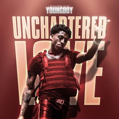 Unchartered Love By YoungBoy Never Broke Again's cover