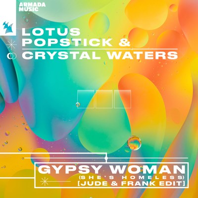 Gypsy Woman (She's Homeless) (Jude & Frank Edit) By Lotus, Jude & Frank, Popstick, Crystal Waters's cover