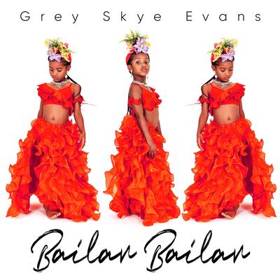 Bailar Bailar By Grey Skye Evans's cover