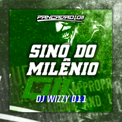 SINO DO MILÊNIO By DJ wizzy 011, Pancadão 011's cover