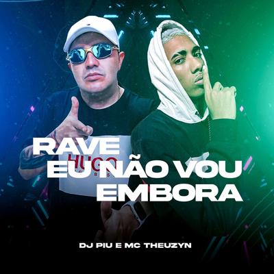 Rave Eu Não Vou Embora's cover