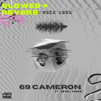 69 Cameron (slowed + reverb)'s cover