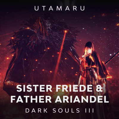 Sister Friede and Father Ariandel (From "Dark Souls III") By Utamaru's cover