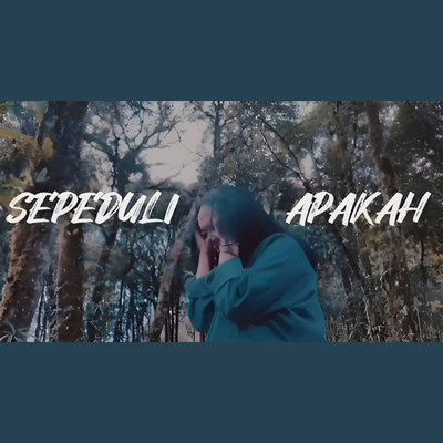 Sepeduli Apakah's cover