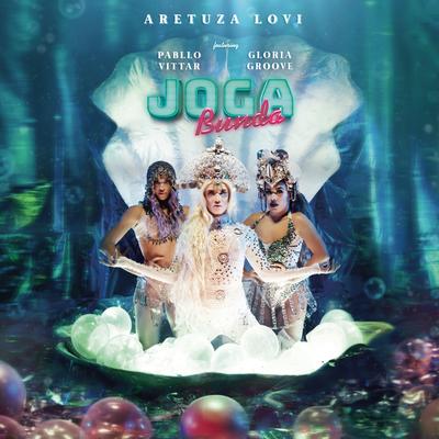 Joga Bunda By Aretuza Lovi, Pabllo Vittar, Gloria Groove's cover