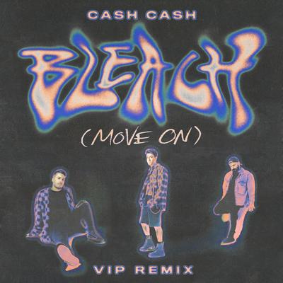 Bleach (Move On) (VIP Remix)'s cover