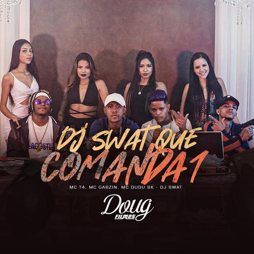 Dj Swat Que Comanda 1's cover