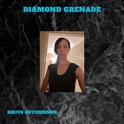 Diamond Grenade By Sikivu Hutchinson, Zorrie Petrus, Mauricio Ortiz's cover