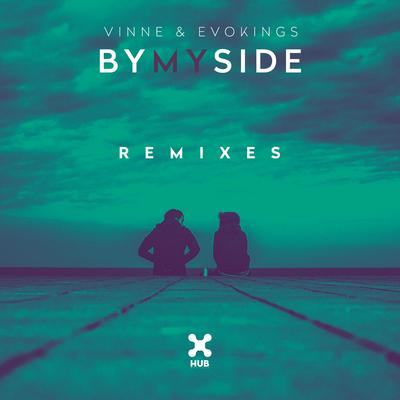 By My Side (LOthief REMIX) By VINNE, Evokings, LOthief's cover