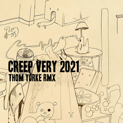 Creep (Very 2021 Rmx) By Thom Yorke, Radiohead's cover