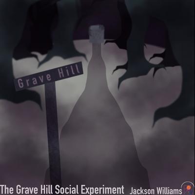 The Grave Hill Social Experiment's cover
