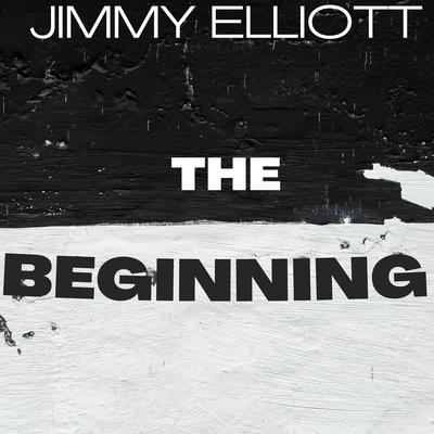 The Beginning By Jimmy Elliott's cover