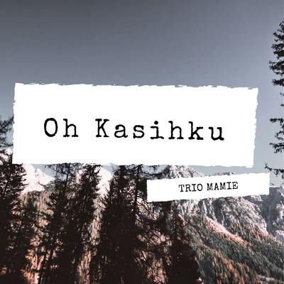 Oh Kasihku's cover