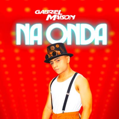 Na Onda By Gabriel Maison's cover