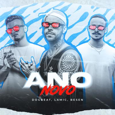 Ano Novo By Lamic, DogBeat, Besen's cover