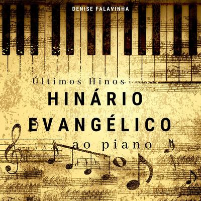 Últimos Hinos Hinário Evangélico ao piano's cover