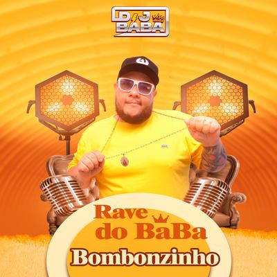 Rave Bombonzinho (Bába Remix) By DJ Bába's cover